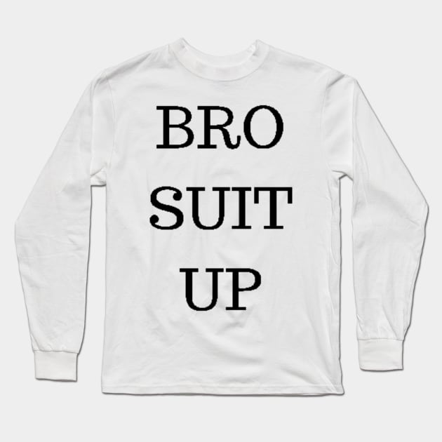 BRO SUIT UP Long Sleeve T-Shirt by PLANTONE